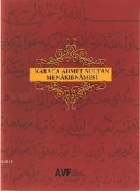 Karaca Ahmet Sultan Menâkıbnâmesi (ISBN: 9786055144425)