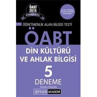 ÖABT Din Kültürü ve Ahlak Bilgisi Öğretmenliği Tamamı Çözümlü 5 Deneme Pegem Yayınları 2015 (ISBN: 9786053181712)