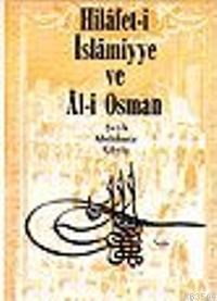 Hilafet-i İslamiye ve Al-i Osman (ISBN: 3001324100479)