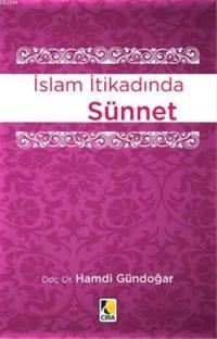 İslam İtikadında Sünnet (ISBN: 9786054913732)