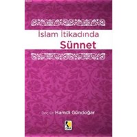 İslam İtikadında Sünnet (ISBN: 9786054913732)