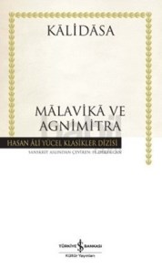 Malavika ve Agnimitra - Hasan Ali Yücel Klasikleri (ISBN: 9786053607809)