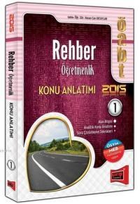 ÖABT Rehber Öğretmenliği Konu Anlatımlı 2015 (ISBN: 9786051572925)