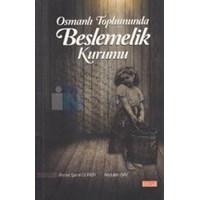 Osmanlı Toplumunda Beslemelik Kurumu (ISBN: 9786054733125)