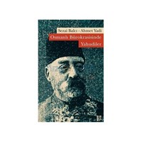 Osmanlı Bürokrasisinde Yahudiler - Sezai Balcı (ISBN: 9786054326747)