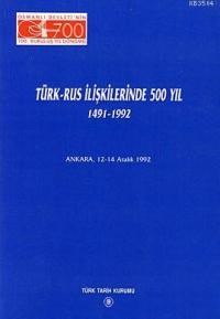 Türk - Rus İlişkilerinde 500 Yıl 1491 - 1992 (ISBN: 9789751610699)