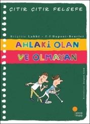 Çıtır Çıtır Felsefe - Ahlaki Olan ve Olmayan (ISBN: 9786054603978)