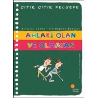 Çıtır Çıtır Felsefe - Ahlaki Olan ve Olmayan (ISBN: 9786054603978)