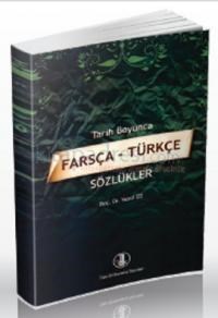 Tarih Boyunca Farsça - Türkçe Sözlükler (ISBN: 9789751622655)