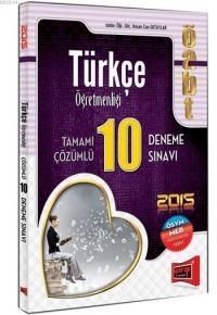 ÖABT Türkçe Öğretmenliği Tamamı Çözümlü 10 Deneme Sınavı 2015 (ISBN: 9786051572611)