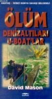 ÖLÜM DENIZALTILARI U-BOAT\'LAR (ISBN: 9789757639817)