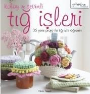Kolay ve Sevimli Tığ Işleri (ISBN: 9786055647346)