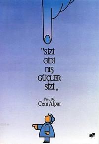 Sizi Gidi Dış Güçler Sizi' (ISBN: 9789757211087)