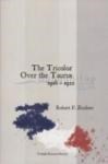 The Tricolor Over the Taurus 1918-1922 (ISBN: 9799751617674)