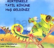 Kertenkele Tatil Köyüne Hoşgeldiniz (ISBN: 9789752861555)