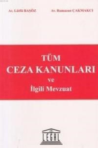 Tüm Ceza Kanunları ve İlgili Mevzuat (ISBN: 9786054354177)