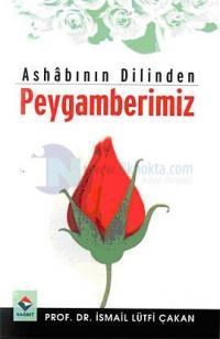 Ashabının Dilinden Peygamberimiz (ISBN: 9789756835630)