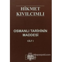 Osmanlı Tarihinin Maddesi Cilt:1 - Hikmet Kıvılcımlı 3990000011329