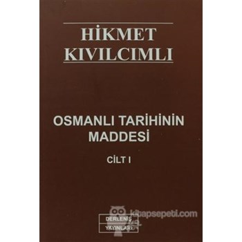 Osmanlı Tarihinin Maddesi Cilt:1 - Hikmet Kıvılcımlı 3990000011329