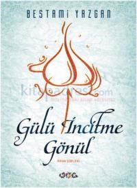 Gülü Incitme Gönül (ISBN: 9786053702245)