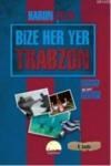 Bize Her Yer Trabzon (ISBN: 9789944915410)