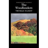 Woodlanders (Wordsworth Classics) (Wordsworth Collection) (ISBN: 9781853262937)