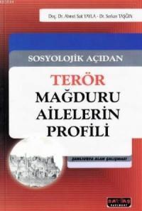Sosyolojik Açıdan Terör Mağduru Ailelerin Profili (ISBN: 9786054974047)