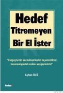 Hedef Titremeyen Bir El Ister (ISBN: 9789752542587)