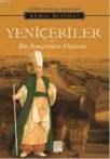 Yeniçeriler ve Bir Yeniçerinin Hayatı (ISBN: 9786055129286)