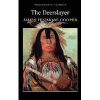 The Deerslayer - James Fenimore Cooper 9781853265525