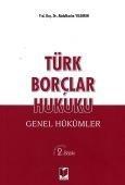 Türk Borçlar Hukuku Genel Hükümler Yrd. Doç. Dr. Abdulkerim Yıldırım (ISBN: 9786051464985)