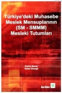 Türkiye\'deki Muhasebe Meslek Mensuplarının (SM - SMMM) Mesleki Tutumları (ISBN: 9789756428290)