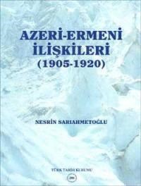 Azeri Ermeni İlişkileri (1905-1920) (ISBN: 9789751618851)