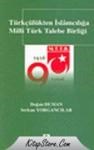 Türkçülükten Islamcılığa Milli Türk Talebe Birliği (ISBN: 9789756768952)