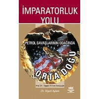 İmparatorluk Yolu -Petrol Savaşlarının Odağında Orta Doğu- (ISBN: 9789755919619)