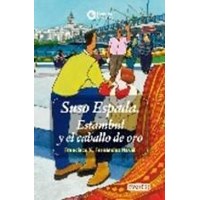 SUSO ESPADA: ESTAMBUL Y EL CABALLO DE ORO (ISBN: 9788424178475)