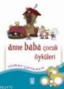 Anne Baba Çocuk Öyküleri (ISBN: 9789752636460)
