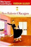 BEN BALERIN OLACAĞIM (ISBN: 9789754949803)