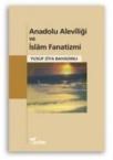 Anadolu Aleviliği ve Islam Fanatizmi (ISBN: 9786055892579)