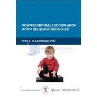 Down Sendromlu Çocuklarda Motor Gelişimi ve Müdahalesi (ISBN: 9786058596511)