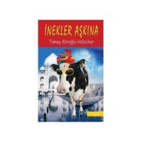 İnekler Aşkına - Tümay Köroğlu Hölscher (ISBN: 9786051283555)