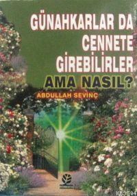 Günahkarlar da Cennete Girebilir Ama Nasıl? (ISBN: 1002291101029) (ISBN: 1002291101029)