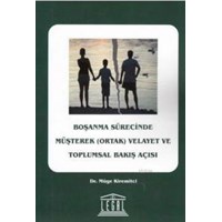 Boşanma Sürecinde Müşterek ( Ortak ) Velayet ve Toplumsal Bakış Açısı (ISBN: 9786053150589)