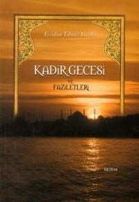 Kadir Gecesi ve Faziletleri (ISBN: 9786054816033)