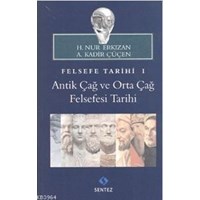 Felsefe Tarihi 1: Antik Çağ ve Orta Çağ Felsefesi Tarihi (ISBN: 9786055790417)
