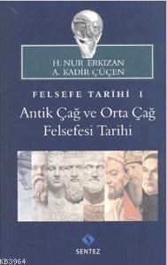 Felsefe Tarihi 1: Antik Çağ ve Orta Çağ Felsefesi Tarihi (ISBN: 9786055790417)