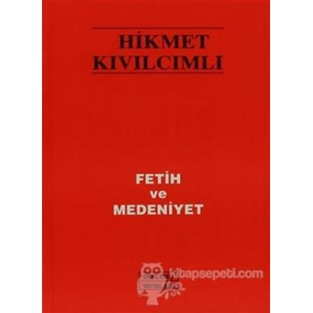 Fetih ve Medeniyet - Hikmet Kıvılcımlı 3990000017376