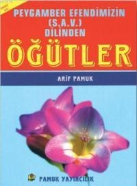Peygamber Efendimizin (s.a.v.) Dilinden Öğütler (Sohbet-012) (ISBN: 3000042103029)