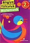 Bilgiye Yolculuk Matematik Ilköğretim 2. Sınıflar Için (ISBN: 9786054142354)
