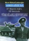 Asker Gözü Ile 27 Mayıs`a Doğru Dp Devrinde Türk Silahlı Kuvvetleri (ISBN: 9789759807900)